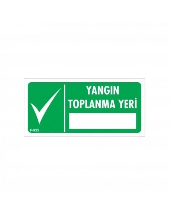 ® Yangın Toplanma Yeri Uyarı Levhası 17,5x25 KOD:933