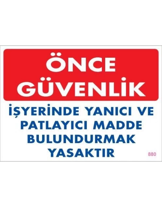® Yanıcı ve Parlayıcı Madde Uyarı Levhası 25x35 KOD:880