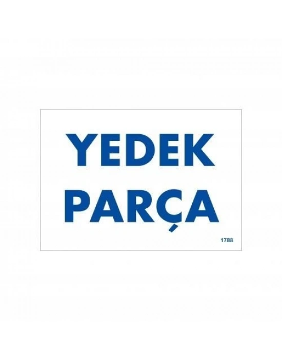 ® Yedek Parça Uyarı Levhası 17,5x25 KOD:1788