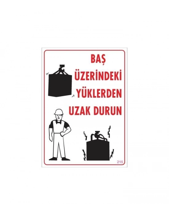 ® Yükleme Alanı Uyarı Levhası 25x35 No: 215
