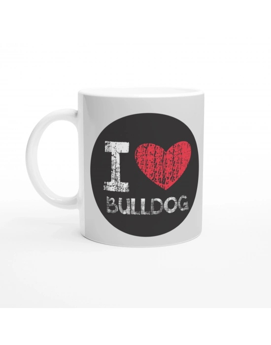I Love Bulldog Temalı Baskılı Kupa Bardak