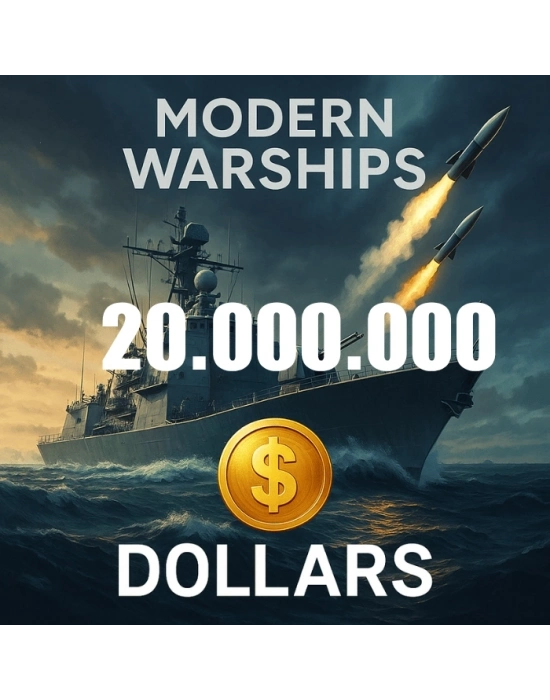 Modern Warships 20.000.000 Dolar
