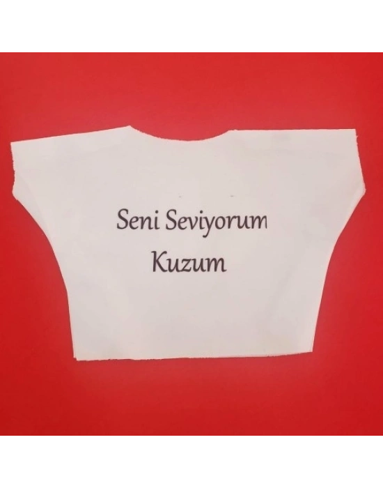Seni Seviyorum Kuzum Yazılı Oyuncak Peluş Tişörtü