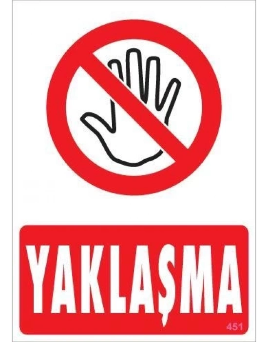 ® Yaklaşma Uyarı Levhası 25x35 KOD:451