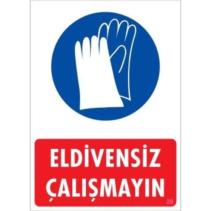 ÇOK SATAN Eldiven Giy Uyarı Levhası 25x35 KOD:29