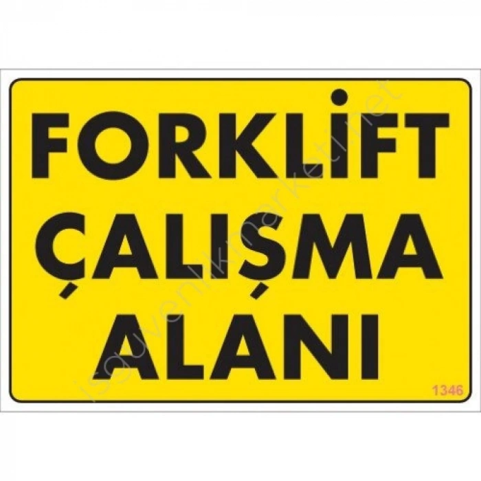 ÇOK SATAN Forklift Çalışma Alanı Sarı Uyarı Levhası 25x35 KOD:1346