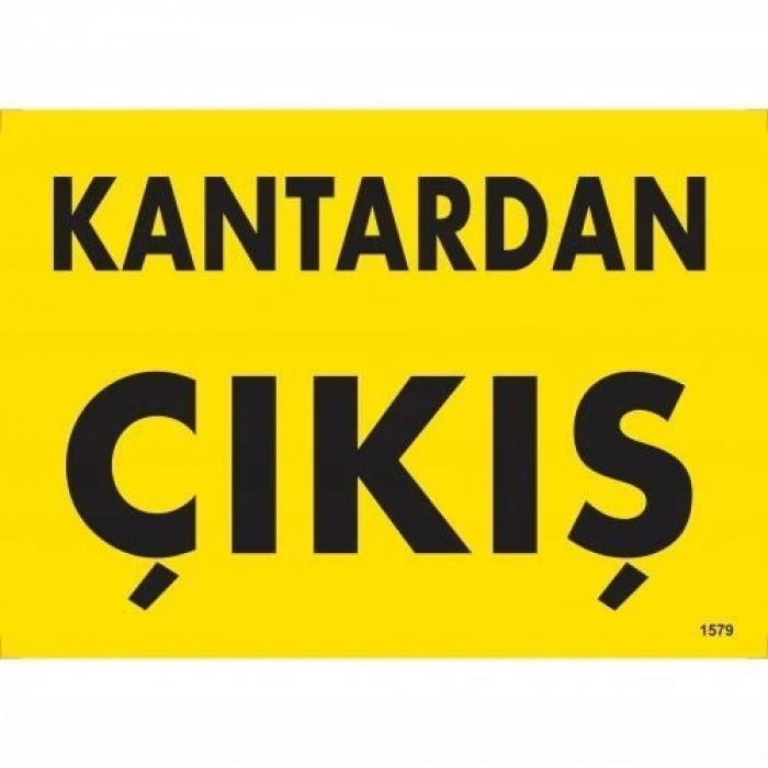 ÇOK SATAN Kantardan Çıkış Uyarı Levhası 25x35 KOD:1579