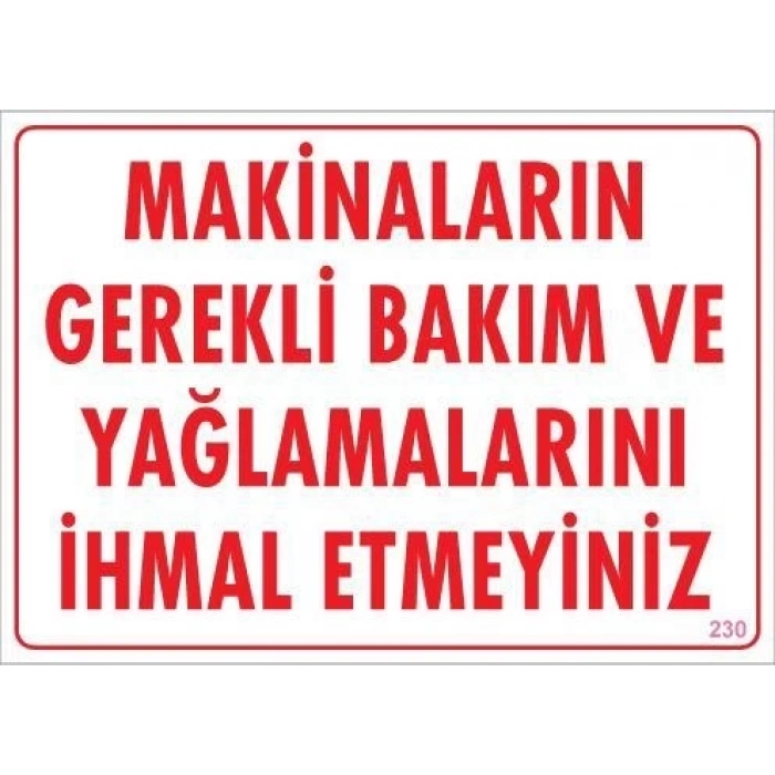 ÇOK SATAN Makinaların Gerekli Bakım ve Yağlama Uyarı Levhası 25x35 KOD: 230