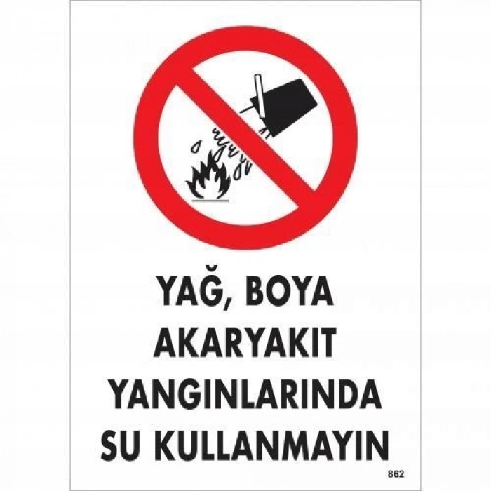 ÇOK SATAN Yağ Boya Akaryakıt Yağlarında Su Kullanmayın Uyarı Levhası 25x35 KOD:862