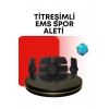 2025 Yeni Seri EMS Titreşimli Spor Cihazı A Kalite Orijinal Kas Geliştirme
