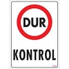 ÇOK SATAN Dur Kontrol Uyarı Levhası 25x35 KOD:1586