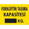 ÇOK SATAN Forkliftin Taşıma Kapasitesi Uyarı Levhası 25x35 KOD:1331