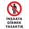 ÇOK SATAN İnşaata Girmek Yasaktır Levhası 25x35 KOD:1482