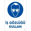ÇOK SATAN İş Gözlüğü Kullan Uyarı Levhası 25x35 KOD:2