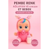 ÇOK SATAN Pembe Kız Ağlayan Ve Konuşan Et Bebek İNTERAKTİF İSTEKLERİNİ YERİNE GETİR BEBEK