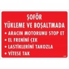 ÇOK SATAN Şoför Yükleme Ve Boşaltmada Uyarı Levhası 25x35 KOD:1553