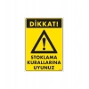 ÇOK SATAN Stoklama Kurallarına Uyunuz Levhası 25x35 Kod: 602