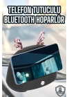 ® Bluetooth Hoparlör Telefon Tutuculu Akıllı Hoparlör Uzun Pil Ömrü