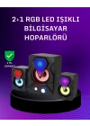 ® USB Bağlantılı RGB 2.1 Hoparlör Seti Derin Bas ve Renkli Işık