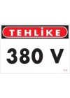 ® 380 V Tehlike Uyarı Levhası 25x35 KOD:1115