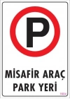 ® Araç Park Yeri Uyarı Levhası 25x35 KOD:1604