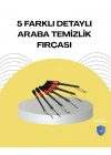 ® 5 Boy Fırçalı Araba Temizlik Seti-Derin Temizlik Sağlayan Yumuşak Fırçalar
