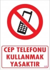 ® Cep Telefonu Kullanma Uyarı Levhası 25x35 KOD:448