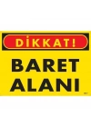 ® Dikkat Baret Alanı Uyarı Levhası 25x35 KOD:1417