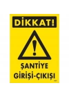 ® Dikkat Şantiye Giriş Çıkış Uyarı Levhası 25x35 KOD:1607