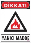 ® Dikkat Yanıcı Madde Uyarı Levhası 25x35 KOD:856