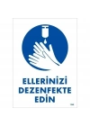 ® Ellerinizi Dezenfekte Edin Uyarı Levhası 25x35 KOD:1249