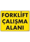 ® Forklift Çalışma Alanı Sarı Uyarı Levhası 25x35 KOD:1346