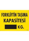 ® Forkliftin Taşıma Kapasitesi Uyarı Levhası 25x35 KOD:1331