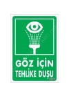 ® Göz İçin Tehlike Duşu Uyarı Levhası 17,5x25 KOD:1021