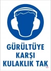 ® Gürültüye Karşı Kulaklık Tak Uyarı Levhası 25x35 KOD:5