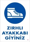 ® İş Güveliği Ayakkabısı Uyarı Levhası 25x35 KOD:15