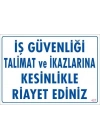 ® İş Güvenliği Talimat Uyarı Levhası 25x35 KOD:427