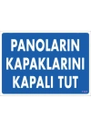 ® Panoların Kapaklarını Kapalı Tut Levhası 25x35 KOD:1121