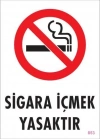 ® Sigara İçmek Yasaktır Uyarı Levhası 25x35 KOD:853