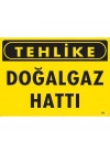 ® Tehlike Doğalgaz Hattı Uyarı Levhası 25x35 KOD:753