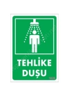 Tehlike Duşu Uyarı Levhası 17,5x25 KOD:1020