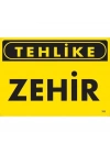 ® Tehlike Zehir Uyarı Levhası 25x35 KOD:763