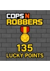 Cops N Robbers 135 Lucky Points