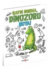 Haydi Durma Dinozoru Boya!