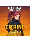 Machina Waking 4700 Citrine