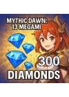 Mythic Dawn : 13 Megami 300 Elmas