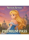 Never After Premium Pass