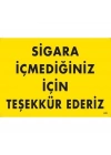 ® Sigara İçmediğiniz İçin Teşekkür Ederiz Uyarı Levhası 25x35 KOD:435