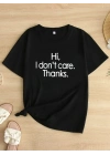 Hi, I dont care. Thanks.Oversize T-shirt - Siyah -