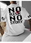 No Risk No Story Baskılı Oversize Bisiklet Yaka T-shirt - Beyaz -